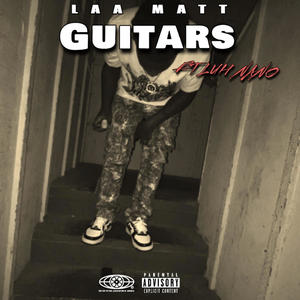 Guitars (feat. Luh Nano) (Explicit)