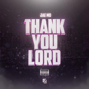 Thank You Lord (Explicit)