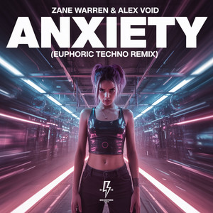 Anxiety (Euphoric Techno Remix)