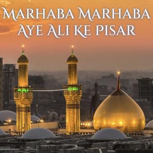 Marhaba Marhaba Aye Ali Ke Pisar (Explicit)