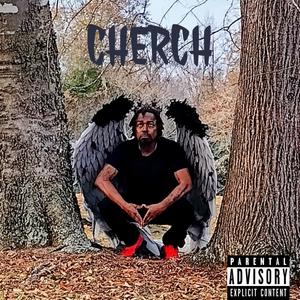 Cherch (Explicit)