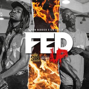 Fed Up (feat. Kion Reddick) (Explicit)