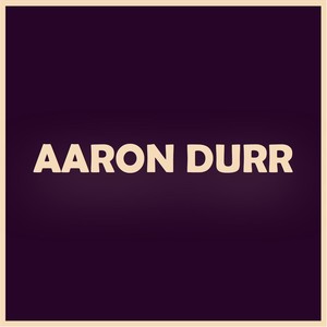 Aaron Durr, Vol. 1