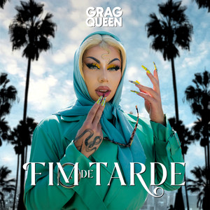 Grag Queen - Fim de Tarde