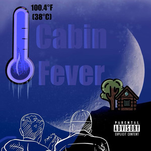 Cabin Fever (Explicit)