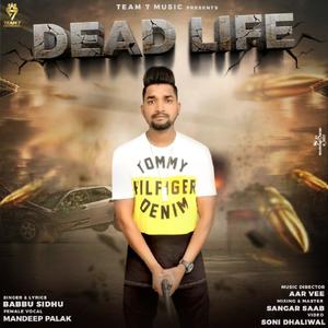 Dead Life (feat. Mandeep Palak)