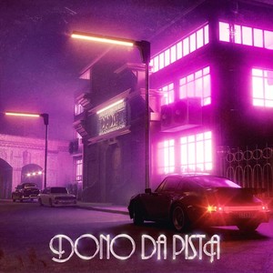 Dono da Pista