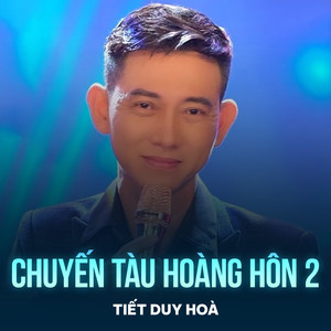 Tiết Duy Hòa - Chuyến Tàu Hoàng Hôn 2