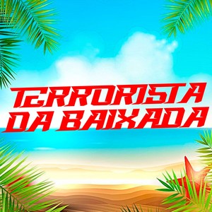 Terrorista da Baixada (Explicit)