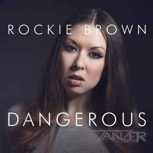 Dangerous (feat. Rockie Brown)