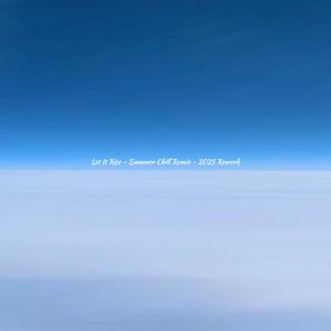 Let it Rise (Summer Chill Remix - Rework Extended)