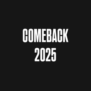 COMEBACK 2025 (Explicit)