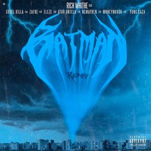 Batman (feat. Gosel Killa, Zafre, Eleze, Ator Untela, Moneynkush & Yung Caza) [Remix]