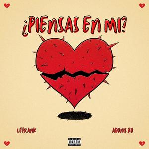 Piensas en mi? (feat. Adonis XO) [Explicit]