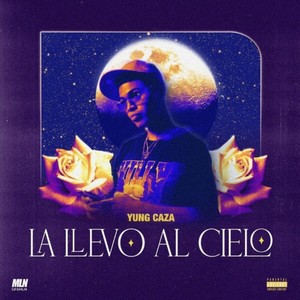 La Llevo Al Cielo (Explicit)