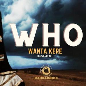 who (feat. Wanta kere)