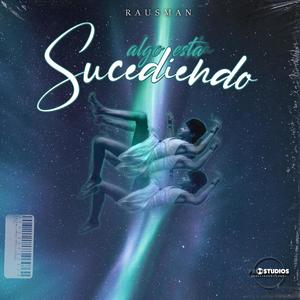 Algo esta sucediendo (Explicit)