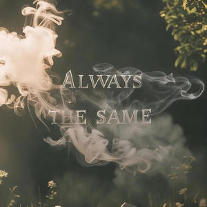 Always the same (Explicit)