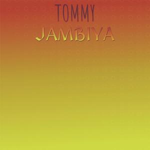 Tommy Jambiya