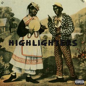 Highlighters (feat. Reefer Willis & Nectar) (Explicit)