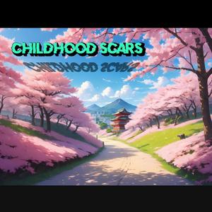 Childhood Scars (Explicit)