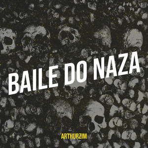 Baile Do Naza (Explicit)
