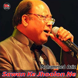Mohammed Aziz - Sawan Ke Jhoolon Ne
