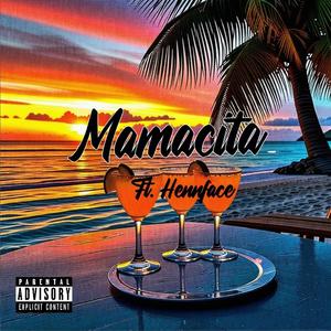 Mamacita (feat. Hennface) [Explicit]