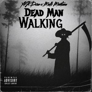 Dead Man Walking (Explicit)