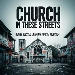 Church in these Street (feat. Murcy34 & Canton Jones)
