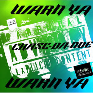 warn you (warn ya) (Explicit)
