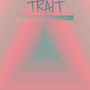 Trait Breakthrough