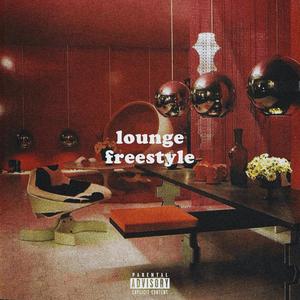 lounge freestyle (Explicit)