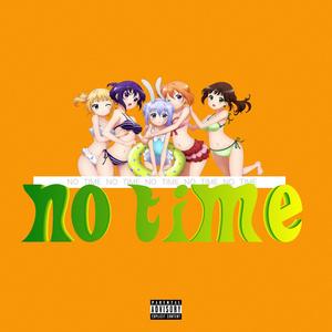 No Time! (Explicit)