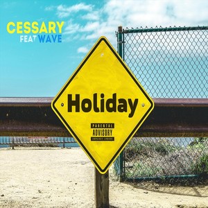 Holiday (feat. Wave) (Explicit)