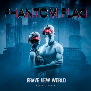 Brave New World (Extinction Mix)