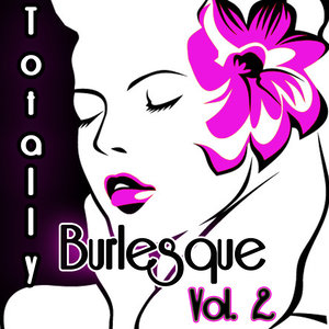 Totally Burlesque, Vol. 2