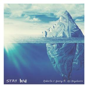 STAY low (feat. KC Onyekanne)