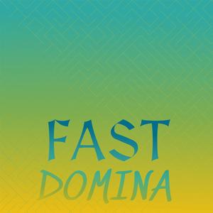 Fast Domina