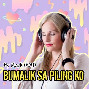 Bumalik Sa Piling Ko (feat. Mark)
