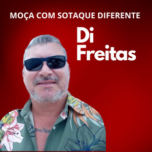 Moça Com Sotaque Diferente (Explicit)