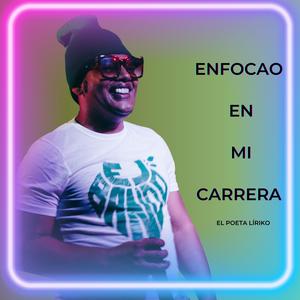 Poeta Líriko - Enfocao En Mi Carrera