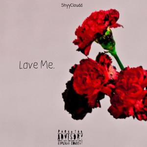 Love Me (Explicit)