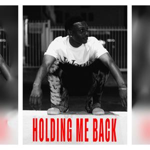 Holding Me Back (Explicit)