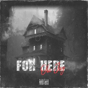 For Here (Explicit)