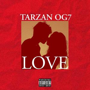 Love (feat. TarzanOG7) [Explicit]