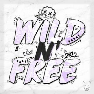 Wild N' Free 2022 (Explicit)