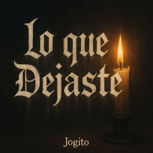 Lo que dejaste (Explicit)