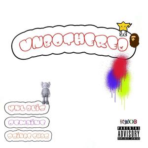 UNBOTHERED (feat. Prince shar & Demaine) (Explicit)
