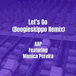 Let’s Go (Boogieskippo Remix) [Explicit]